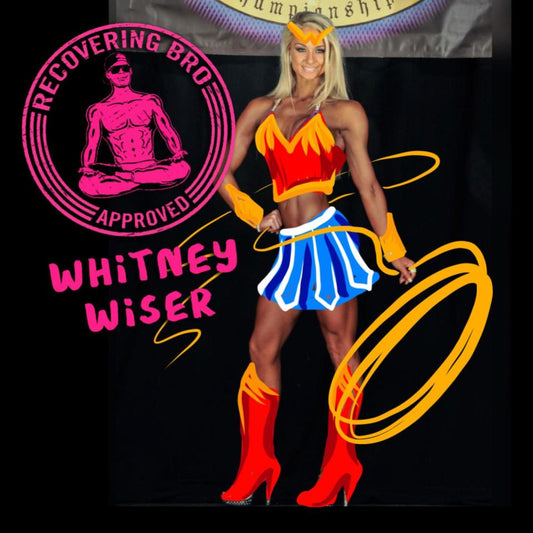 Whitney Wiser, Our First "Recovering Bro Approved" Bro